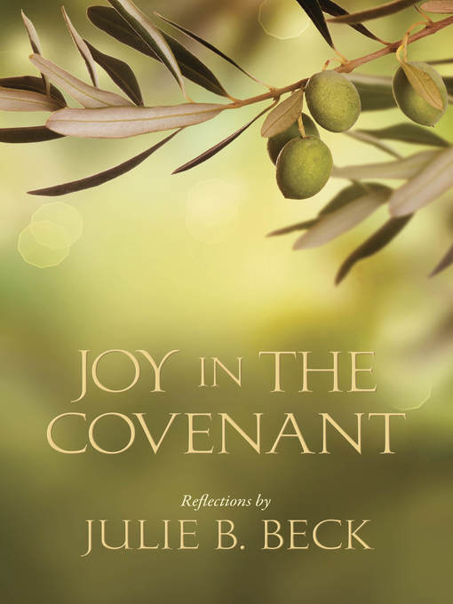 Title details for Joy in the Covenant by Julie B. Beck - Available